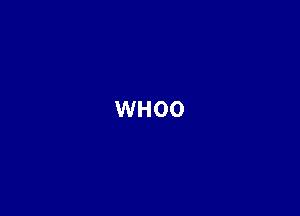 WHOO