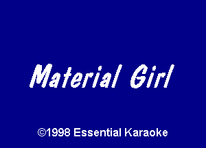 Maferllel 617'!

CQ1998 Essential Karaoke