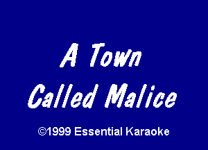 141 Tom

63lled Malice

(Q1999 Essential Karaoke