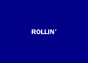 ROLLIW