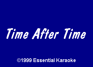 Time Alf'fer M79

(91999 Essential Karaoke