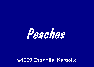 Peaches

CQ1999 Essential Karaoke