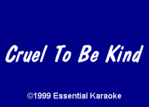 6171a! 70 Be MM

CQ1999 Essential Karaoke