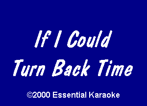 If I 6am!

7am Beak Time

(972000 Essential Karaoke