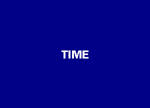 TIME