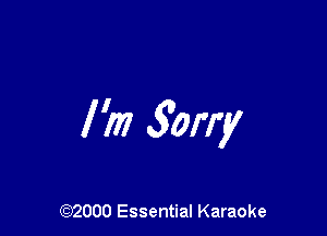 l '07 30177!

(972000 Essential Karaoke