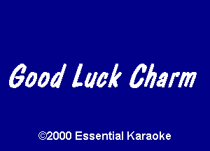 6004 Zack 663m

(972000 Essential Karaoke