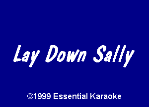 lay 00M) 34!!!!

(91999 Essential Karaoke