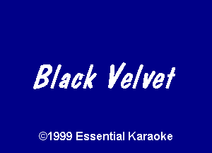 Elam? Velyef

CQ1999 Essential Karaoke