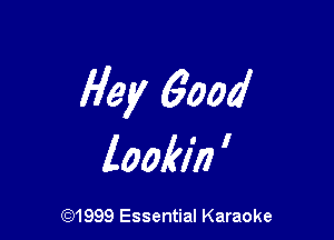 Hay 6000'

1001(4)? '

(91999 Essential Karaoke
