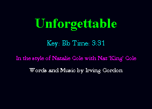 Unforgettable

102be Tune 3 31

Words and Music by Irving Gordon