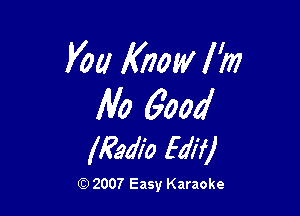 Voa K0000 lfm
M0 6000'

(km my

(D 2007 Easy Karaoke