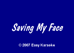 33mg My Face

Q) 2007 Easy Karaoke