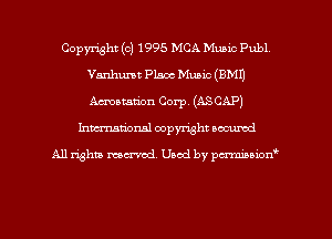 Copyright (c) 1995 MCA Mum Publ
Vanhumt Flam Mum (BM!)
Amammn Corp, (ASCAP)

Inman'onsl copyright secured

All rights ma-md Used by pmboiod'