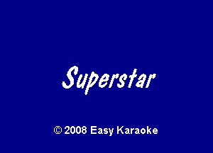 fapersfar

Q) 2008 Easy Karaoke