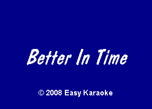 gaffer ll? 77m

Q) 2008 Easy Karaoke