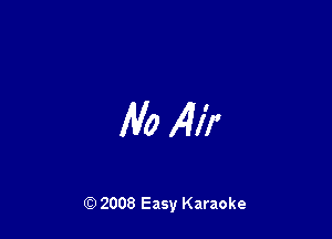 Ala 1417'

Q) 2008 Easy Karaoke