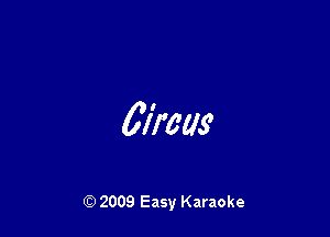 67mm

Q) 2009 Easy Karaoke