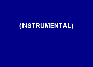 (INSTRUMENTAL)