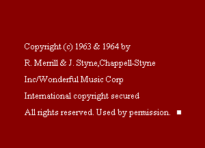 Copyright (c) 1963 65 1964 by
R. Mem'll Sc 1 Styne,ChappelLStyne
IndWondexful Musxc C orp

Intemauonal copyright seemed

Alln'ghts reserved Usedbypexmission. I