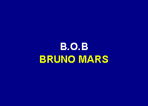 B.O.B
BRUNO MARS