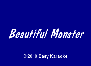 83mm Monsfer

Q) 2010 Easy Karaoke