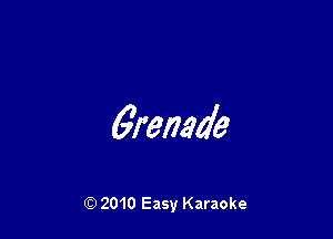 6'I'enade

Q) 2010 Easy Karaoke