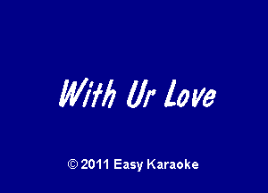 Mil) (Ir 10 Va

Q) 2011 Easy Karaoke