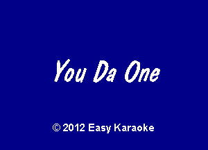 KM 03 One

Q) 2012 Easy Karaoke