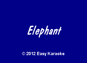 flepbanf

Q) 2012 Easy Karaoke