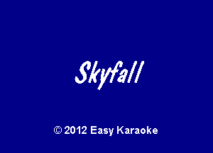 WM

Q) 2012 Easy Karaoke