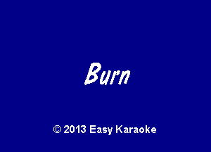 5am

Q) 2013 Easy Karaoke