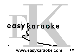 easykaraoke

Q

III HF
www.easykaraoke.com TM