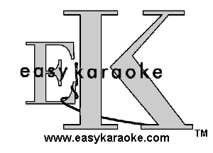 e Ur o(e

www.easykaraoke.com TM