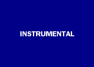 INSTRUMENTAL