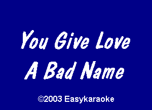 Vol! 61w love

141 Bard Mme

(1032003 Easykaraoke