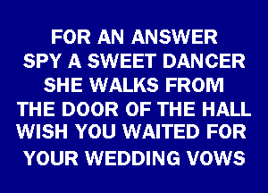 m) m
81??? 5.3 SWEET DANGER
QIE WALKS FROM

DOOR 6131-3131111,
(mm) mm WAITED

YOUR WEDDING VOWS