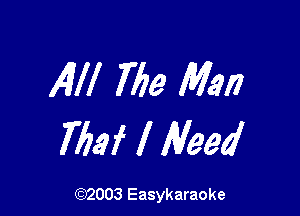 AW 7159 Mam

762i l Weed

(92003 Easykaraoke