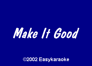 Make If 600d

(92002 Easykaraoke