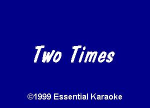 7m Times

CQ1999 Essential Karaoke