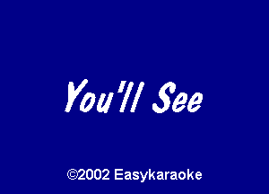 Vol! 'II 599

(92002 Easykaraoke