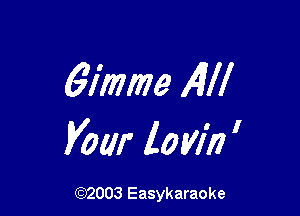 6177mm 4!!

Vow layin'

(92003 Easykaraoke