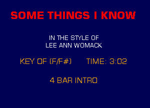 IN THE STYLE 0F
LEE ANN WUMACK

KEY OF (FIR?) TIME 302

4 BAH INTRO