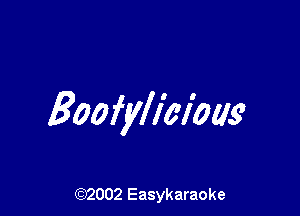 Boofyllk'iow

(92002 Easykaraoke