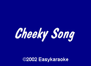 6699,47 Song

(92002 Easykaraoke