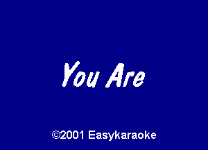 Vat! Alre

(92001 Easykaraoke