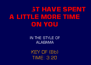 IN THE STYLE OF
ALABAMA

KEY OF (Bbl
TIME, 3 20