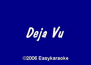 0912'? V0

(92006 Easykaraoke