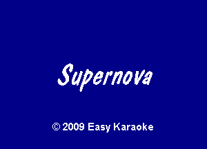 fapemo V3

Q) 2009 Easy Karaoke
