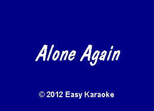 14love Again

Q) 2012 Easy Karaoke